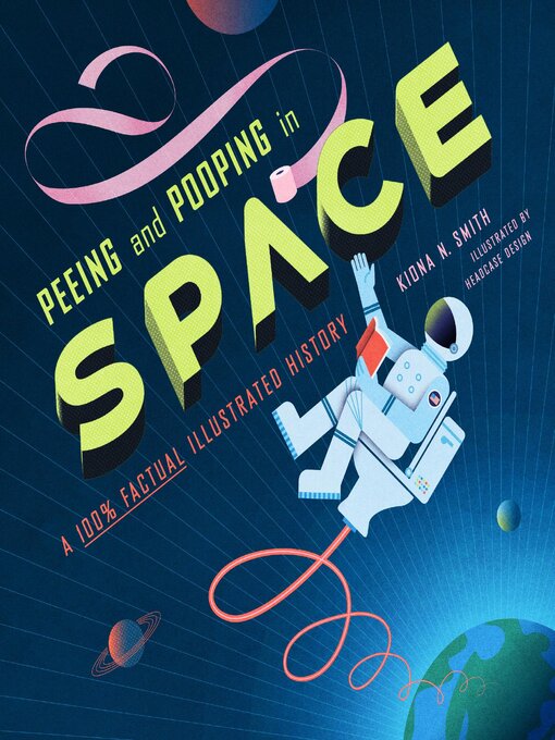 Title details for Peeing and Pooping in Space by Kiona N. Smith - Available